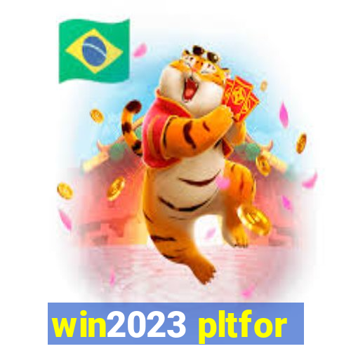 win2023 pltfor